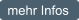 mehr Infos